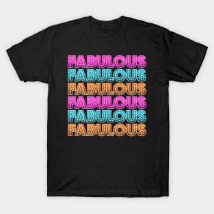 FABULOUS T-Shirt